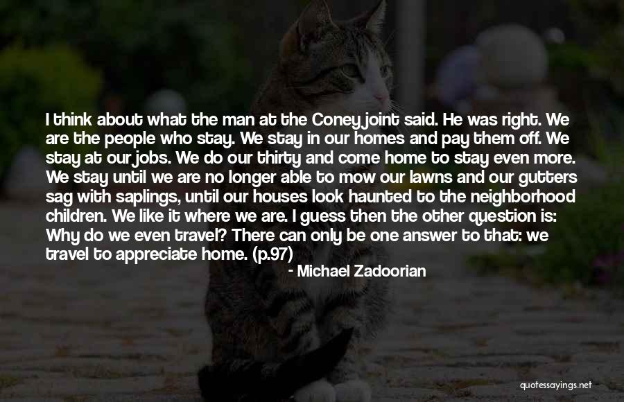 Why Do We Travel Quotes By Michael Zadoorian Why Do We Travel Quotes By Michael Zadoorian