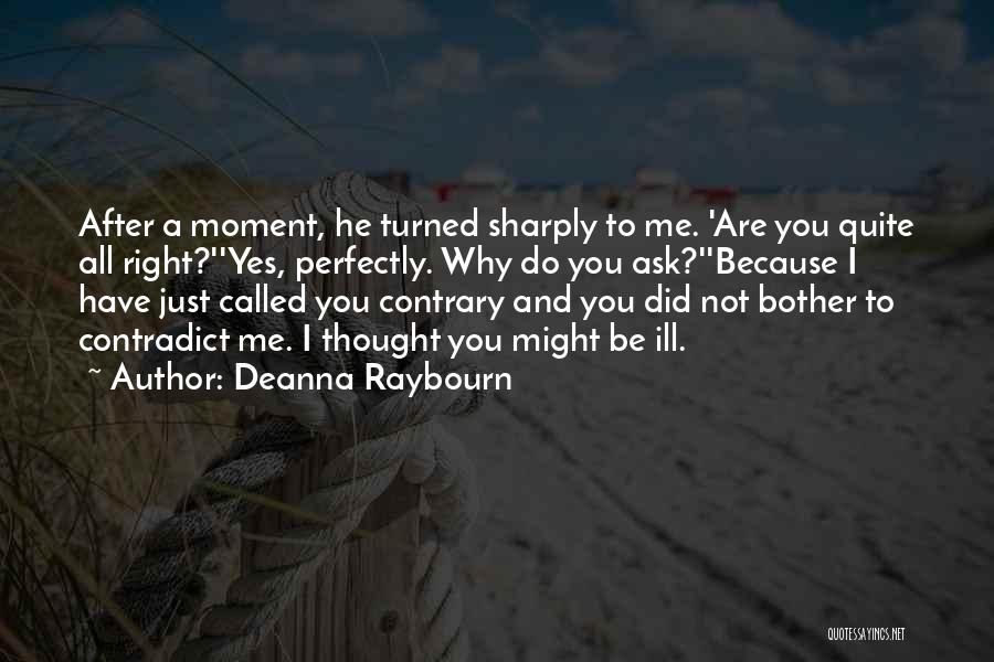 Why Do You Bother Quotes By Deanna Raybourn