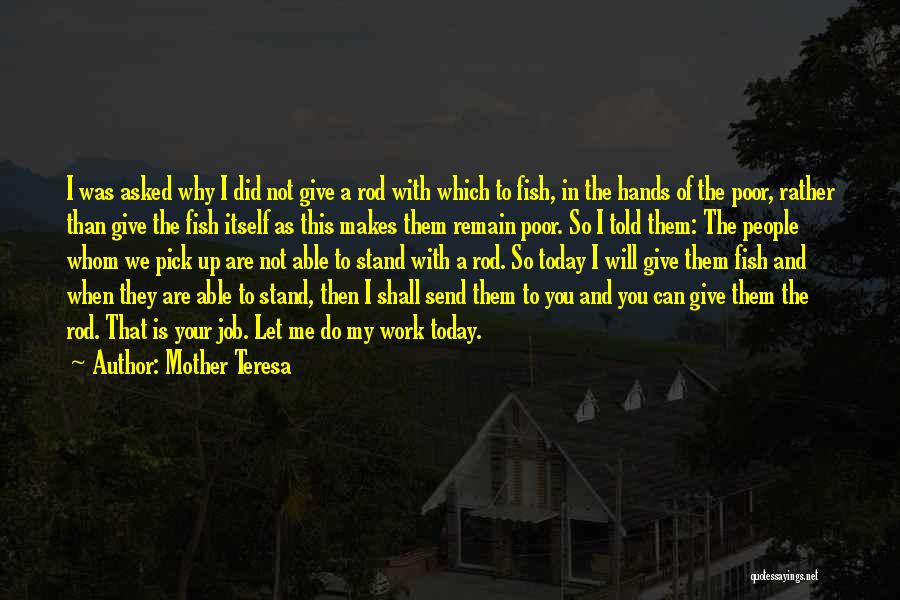 Why Do You Do This To Me Quotes By Mother Teresa