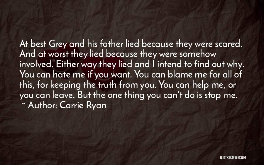Why Do You Hate Me Quotes By Carrie Ryan