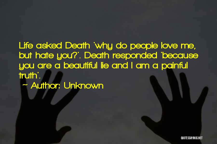 Why Do You Hate Me Quotes By Unknown