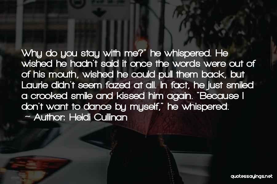 Why Do You Hurt Me Quotes By Heidi Cullinan