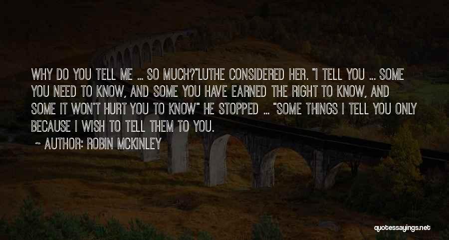 Why Do You Hurt Me Quotes By Robin McKinley