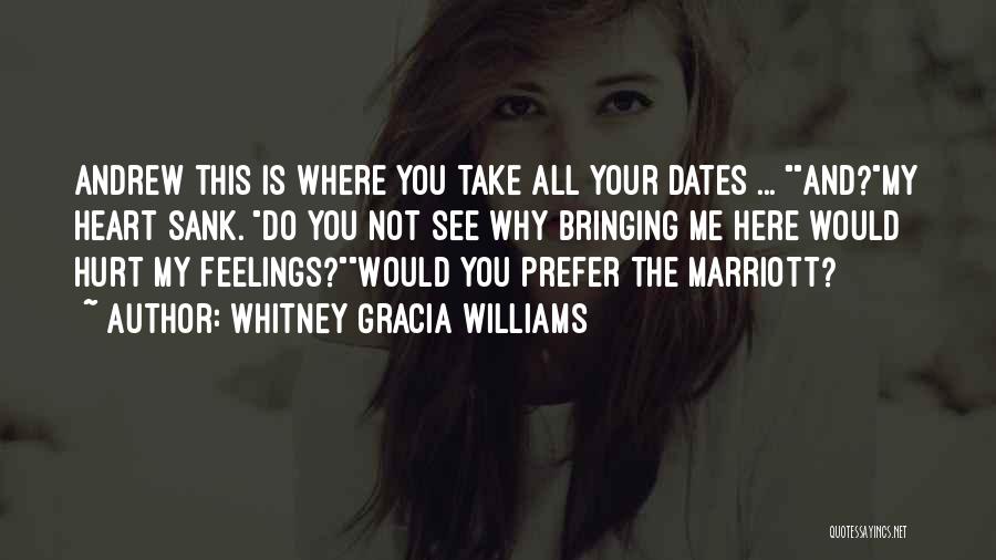 Why Do You Hurt Me Quotes By Whitney Gracia Williams