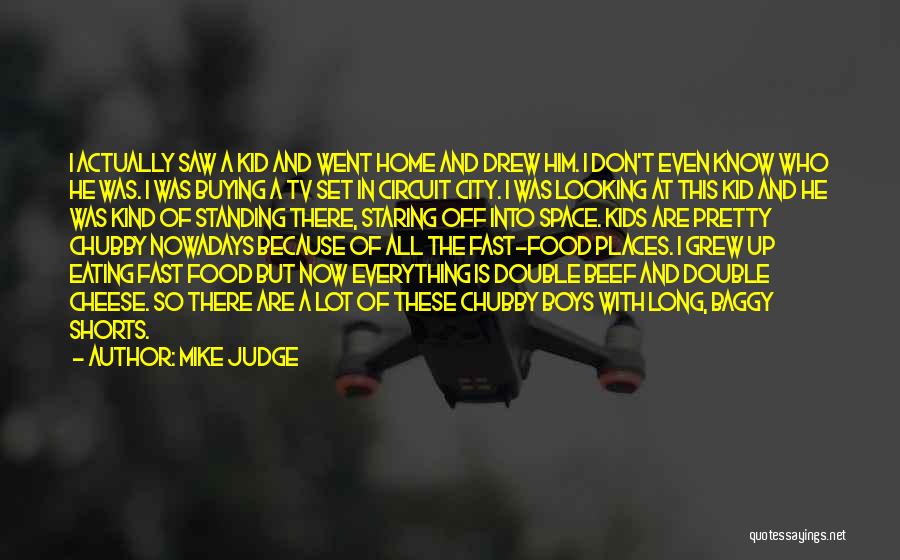Why Do You Judge Me Quotes By Mike Judge
