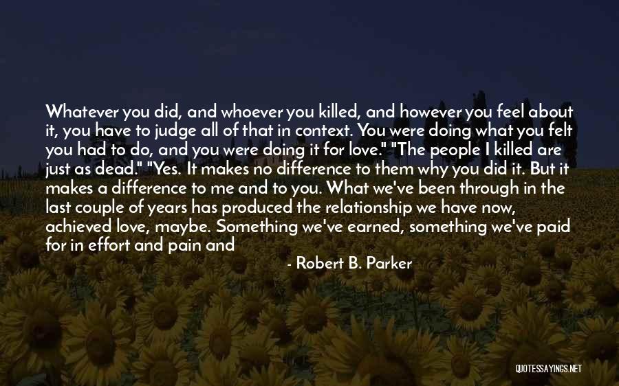 Why Do You Judge Me Quotes By Robert B. Parker