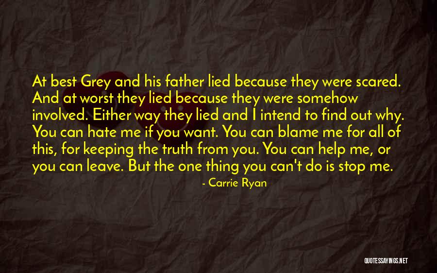Why Do You Leave Me Quotes By Carrie Ryan Why Do You Leave Me Quotes By Carrie Ryan