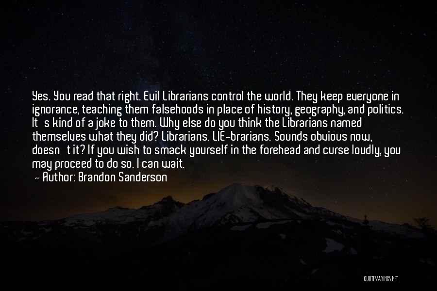 Why Do You Lie Quotes By Brandon Sanderson
