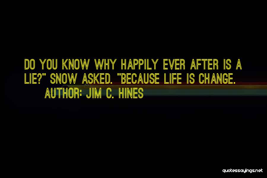 Why Do You Lie Quotes By Jim C. Hines
