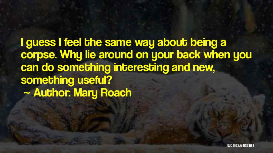 Why Do You Lie Quotes By Mary Roach