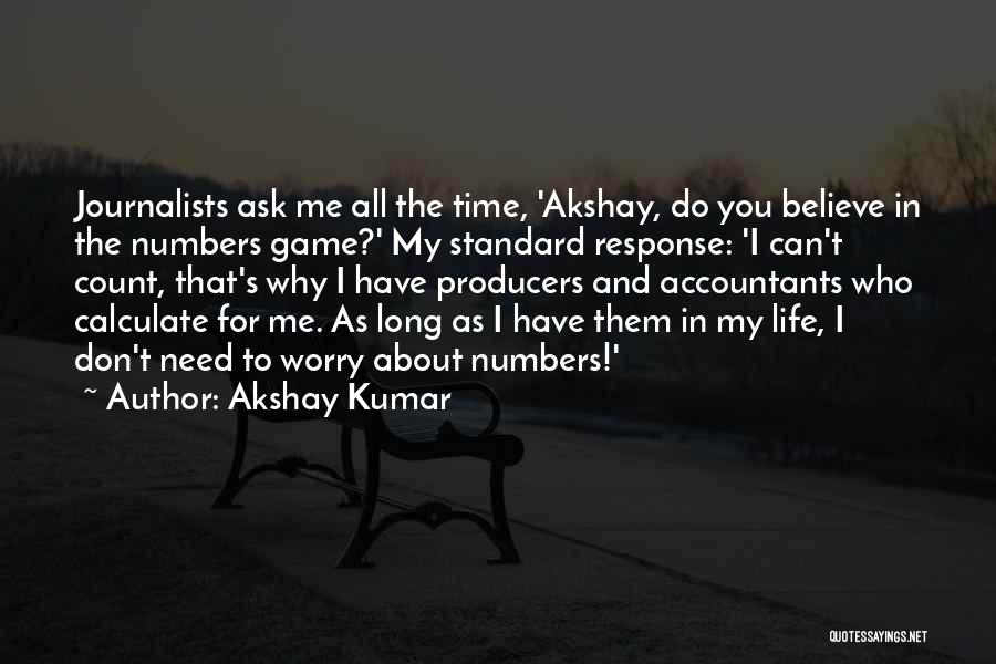 Why Do You Need Me Quotes By Akshay Kumar