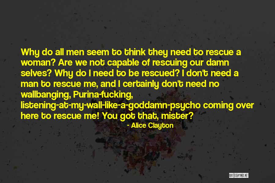 Why Do You Need Me Quotes By Alice Clayton Why Do You Need Me Quotes By Alice Clayton