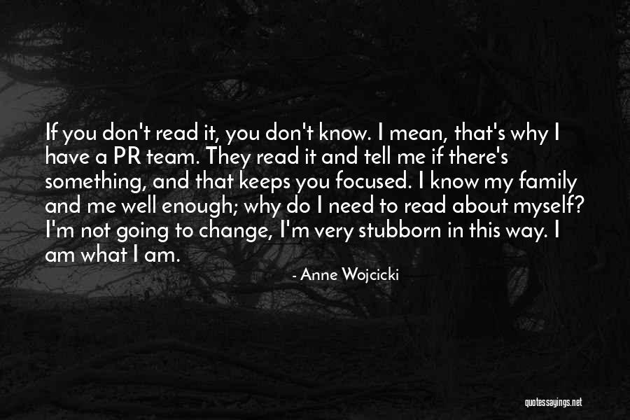 Why Do You Need Me Quotes By Anne Wojcicki