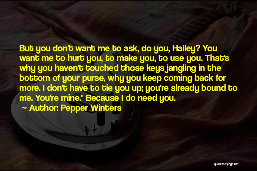 Why Do You Need Me Quotes By Pepper Winters
