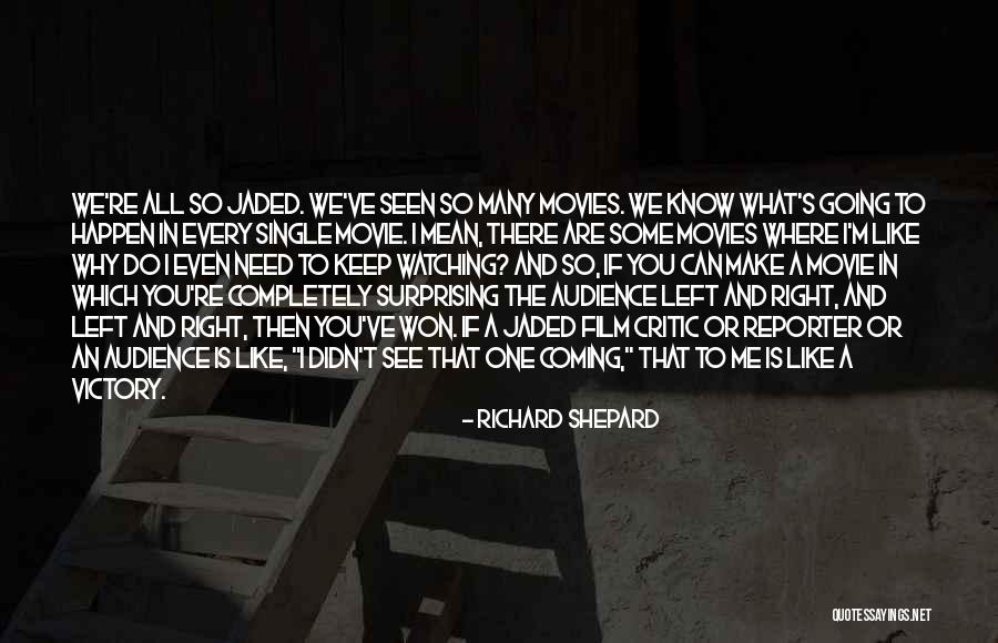 Why Do You Need Me Quotes By Richard Shepard Why Do You Need Me Quotes By Richard Shepard
