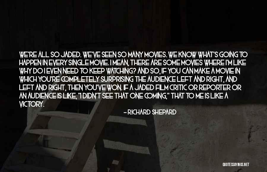 Why Do You Need Me Quotes By Richard Shepard