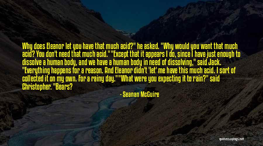 Why Do You Need Me Quotes By Seanan McGuire