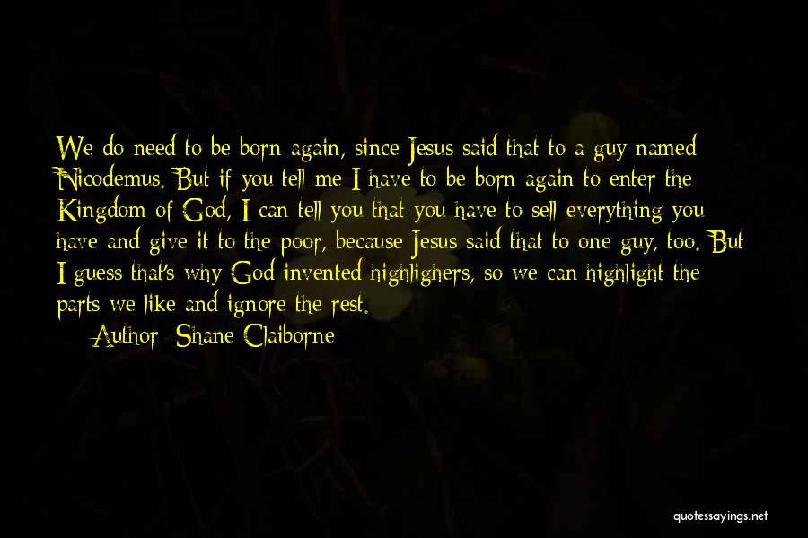 Why Do You Need Me Quotes By Shane Claiborne