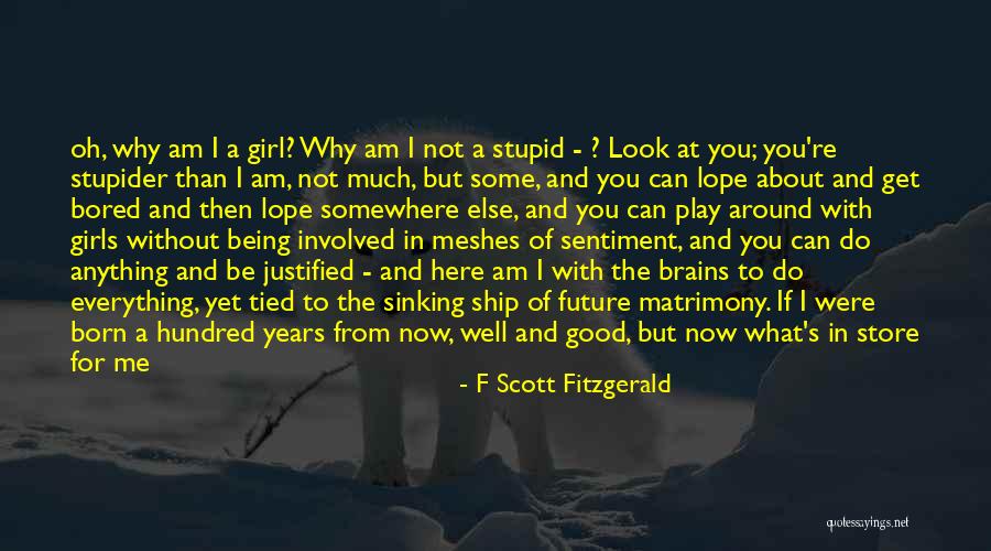 Why Do You Play Me Quotes By F Scott Fitzgerald