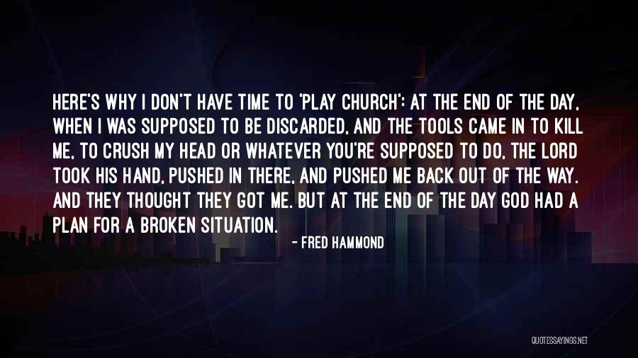 Why Do You Play Me Quotes By Fred Hammond Why Do You Play Me Quotes By Fred Hammond