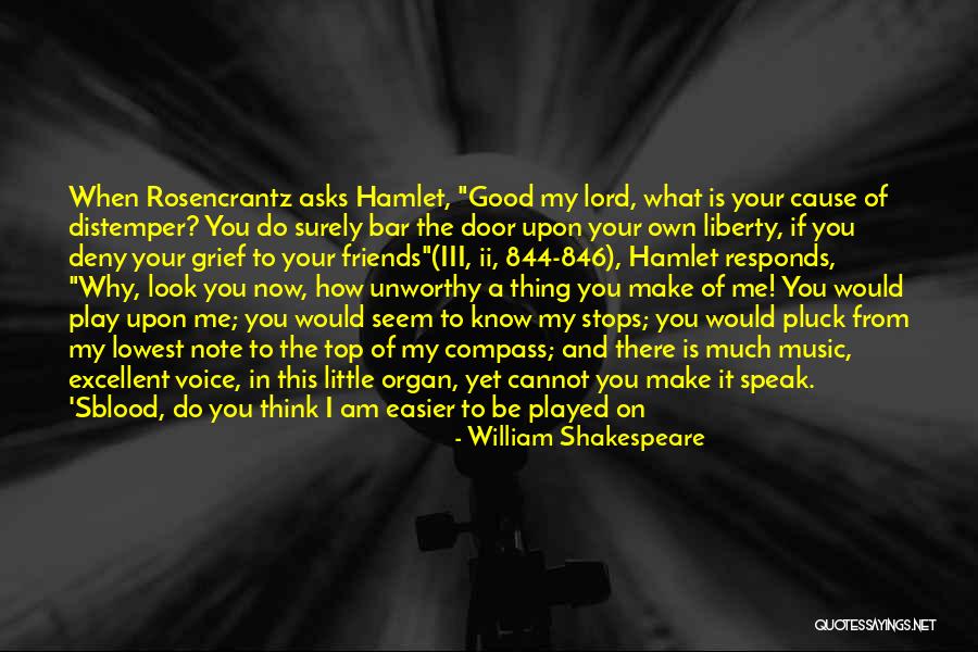 Why Do You Play Me Quotes By William Shakespeare Why Do You Play Me Quotes By William Shakespeare