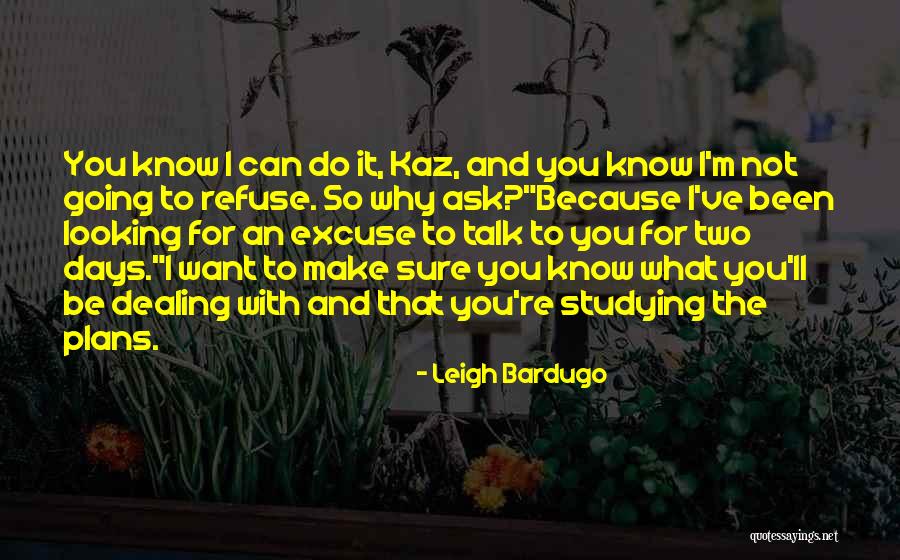Why Do You Want It Quotes By Leigh Bardugo Why Do You Want It Quotes By Leigh Bardugo