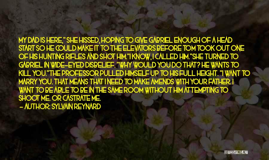 Why Do You Want To Kill Me Quotes By Sylvain Reynard