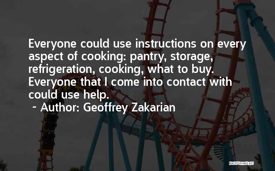 Why Does Everyone Use Me Quotes By Geoffrey Zakarian