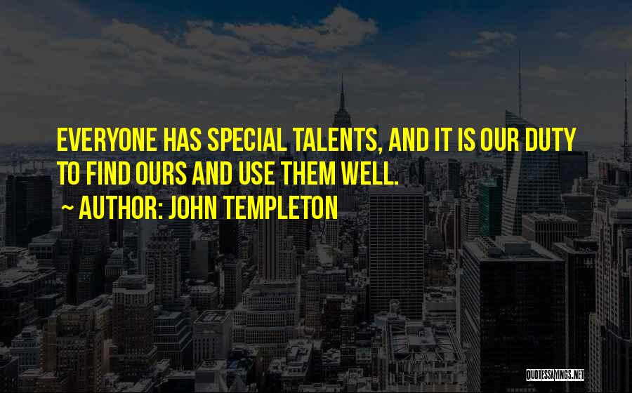 Why Does Everyone Use Me Quotes By John Templeton