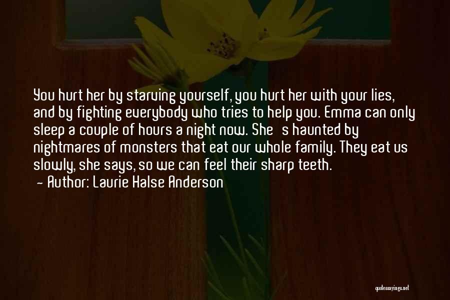 Why Does Family Hurt You Quotes By Laurie Halse Anderson