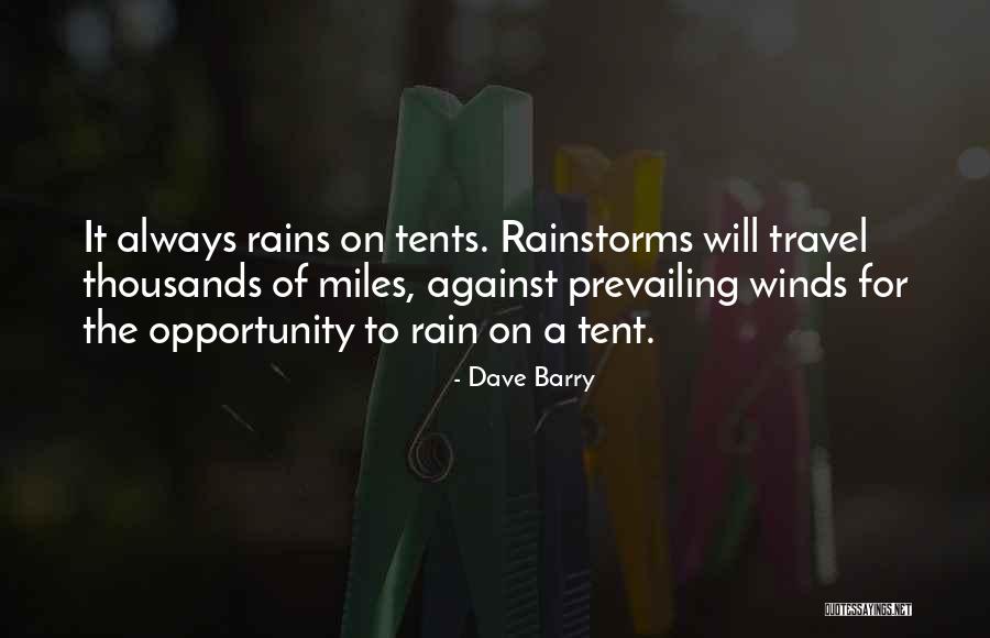 Why Does It Always Rain On Me Quotes By Dave Barry