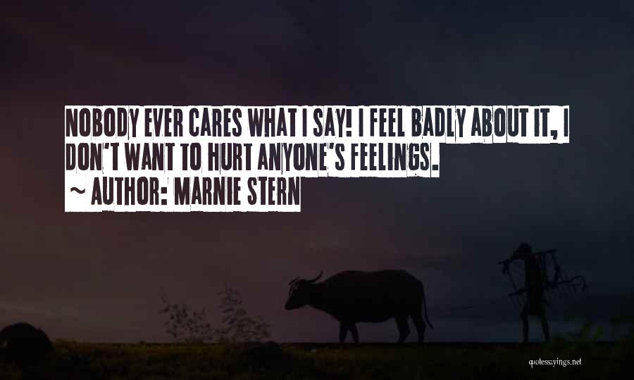 Why Does Nobody Care About Me Quotes By Marnie Stern