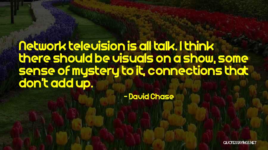 Why Doesnt He Care Quotes By David Chase Why Doesnt He Care Quotes By David Chase