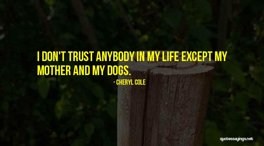 Why Dogs Are The Best Quotes By Cheryl Cole Why Dogs Are The Best Quotes By Cheryl Cole