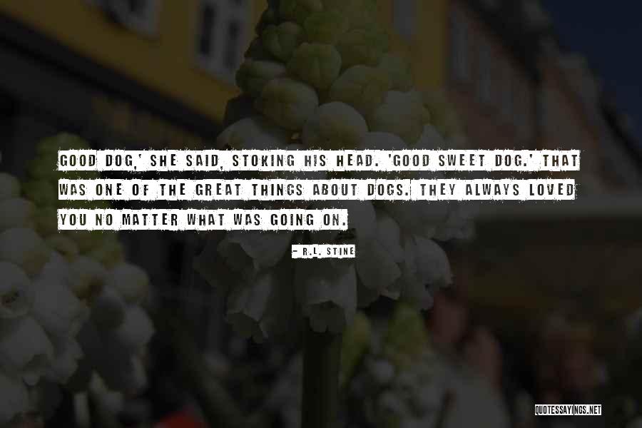 Why Dogs Are The Best Quotes By R.L. Stine Why Dogs Are The Best Quotes By R.L. Stine
