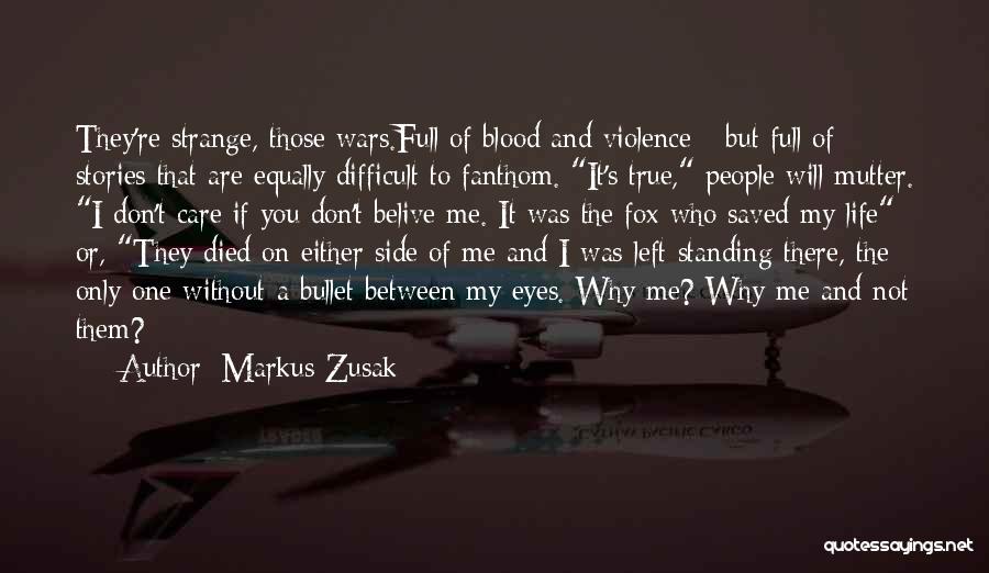 Why Don't You Care Quotes By Markus Zusak