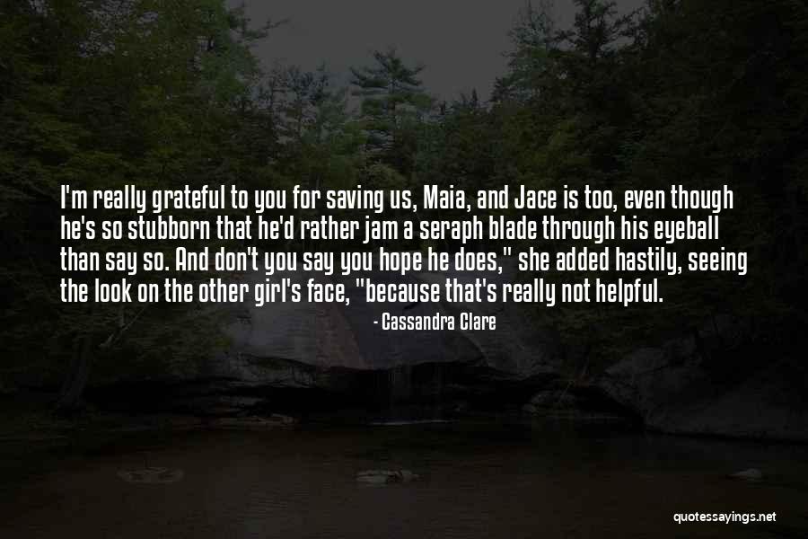 Why Don't You Say It To My Face Quotes By Cassandra Clare Why Don't You Say It To My Face Quotes By Cassandra Clare