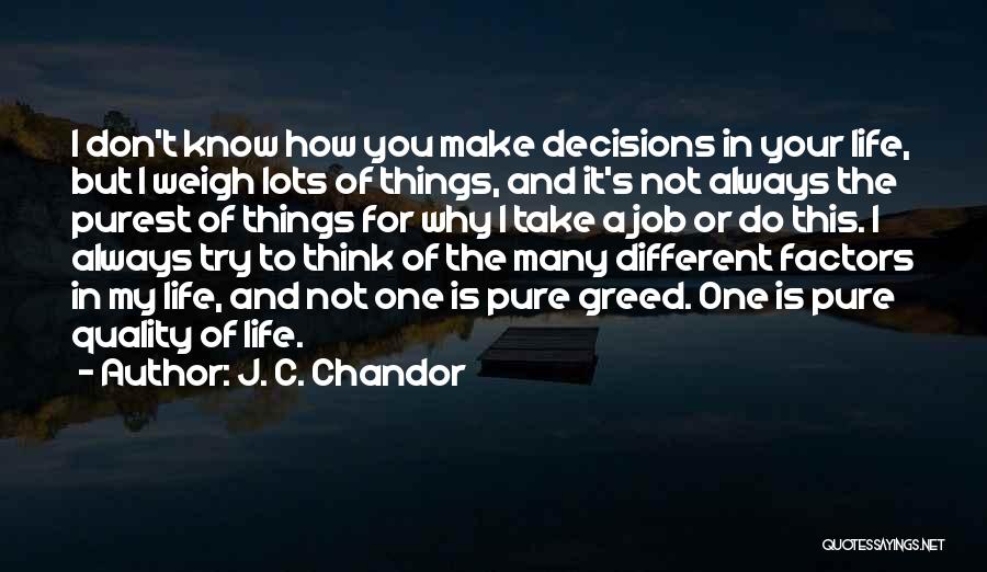 Why Don't You Try Quotes By J. C. Chandor