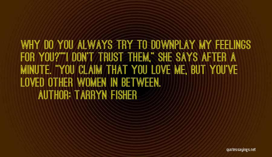 Why Don't You Try Quotes By Tarryn Fisher