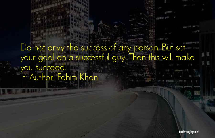 Why Envy Me Quotes By Fahim Khan