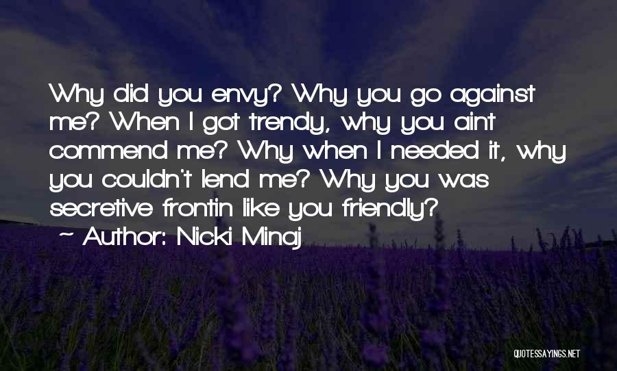 Why Envy Me Quotes By Nicki Minaj