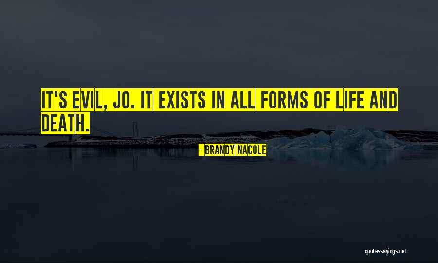 Why Evil Exists Quotes By Brandy Nacole Why Evil Exists Quotes By Brandy Nacole