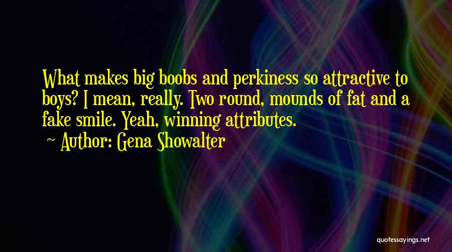 Why Fake A Smile Quotes By Gena Showalter