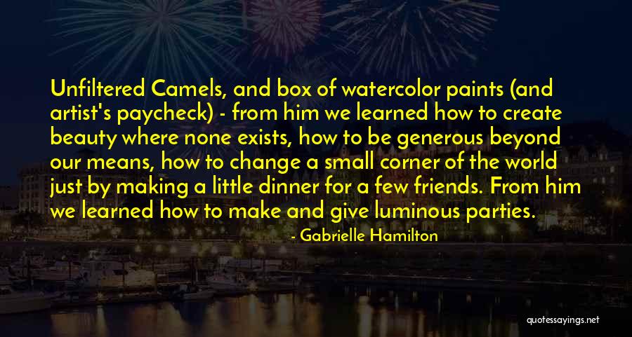 Why Friends Change Quotes By Gabrielle Hamilton Why Friends Change Quotes By Gabrielle Hamilton
