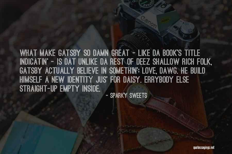 Why Gatsby Is Great Quotes By Sparky Sweets