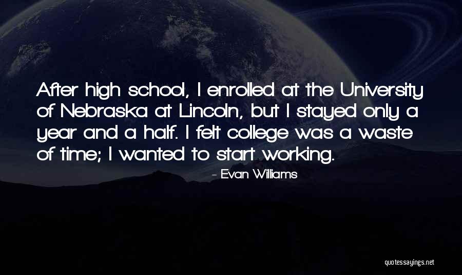 Why Go To University Quotes By Evan Williams Why Go To University Quotes By Evan Williams