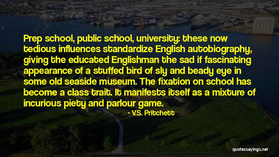 Why Go To University Quotes By V.S. Pritchett Why Go To University Quotes By V.S. Pritchett