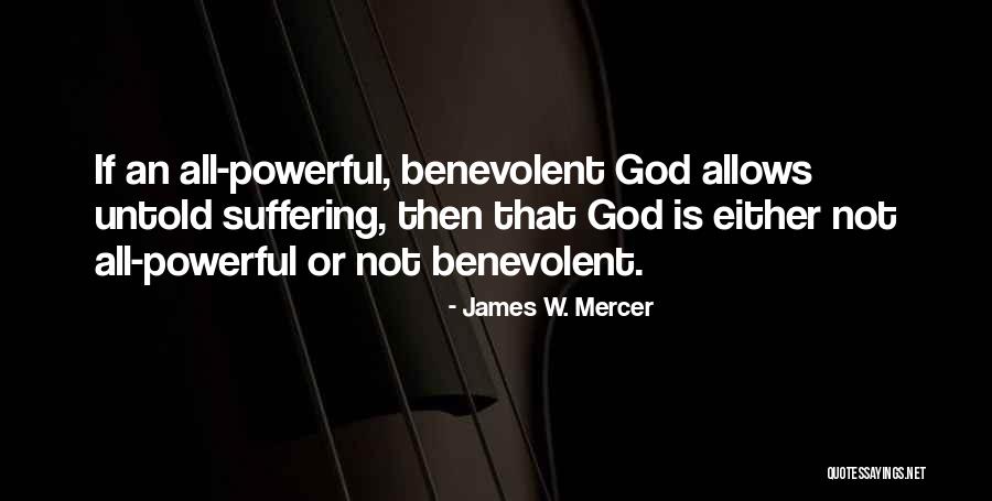 Why God Allows Suffering Quotes By James W. Mercer Why God Allows Suffering Quotes By James W. Mercer