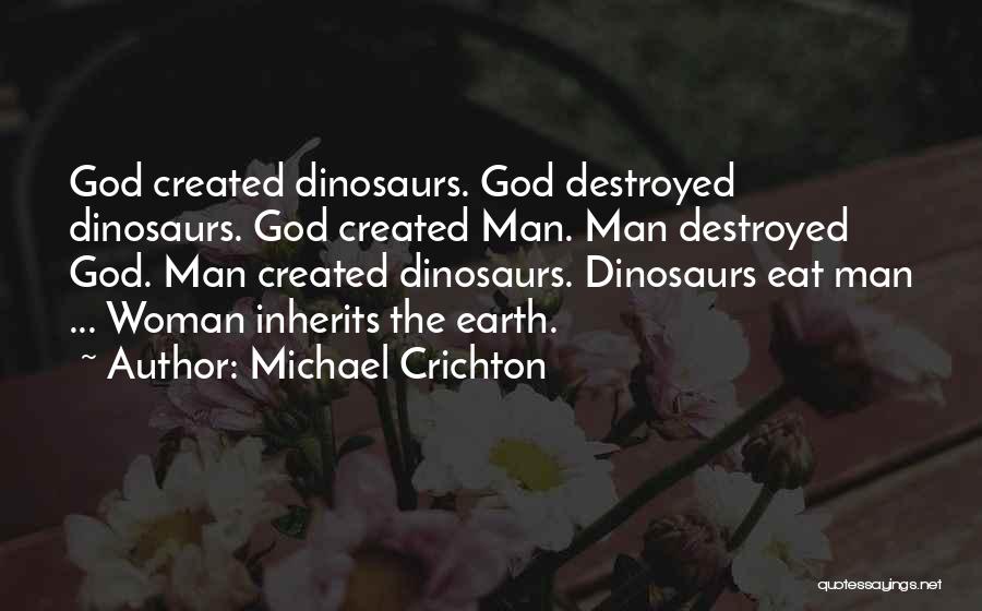 Why God Created Woman Quotes By Michael Crichton