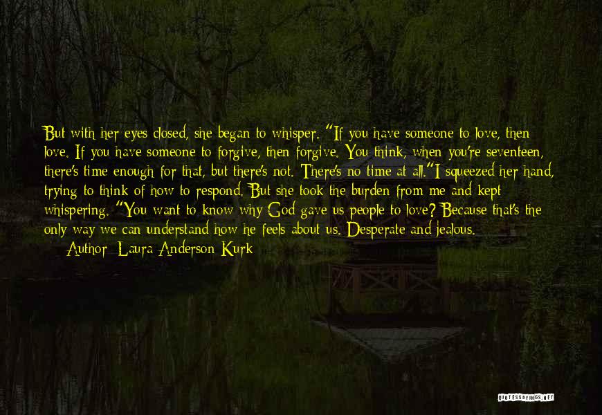 Why God Gave Me You Quotes By Laura Anderson Kurk